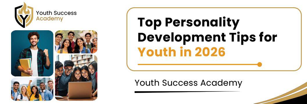 Top Personality Development Tips for Youth in 2026